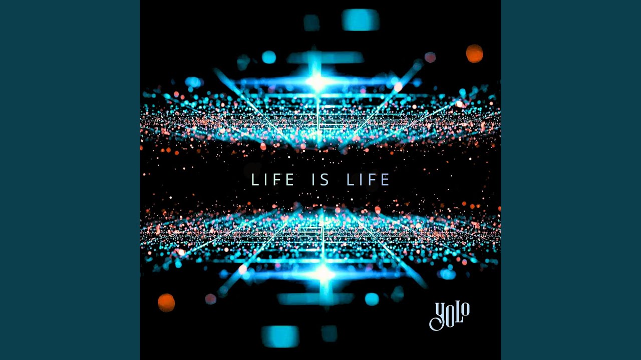 Life Is Life