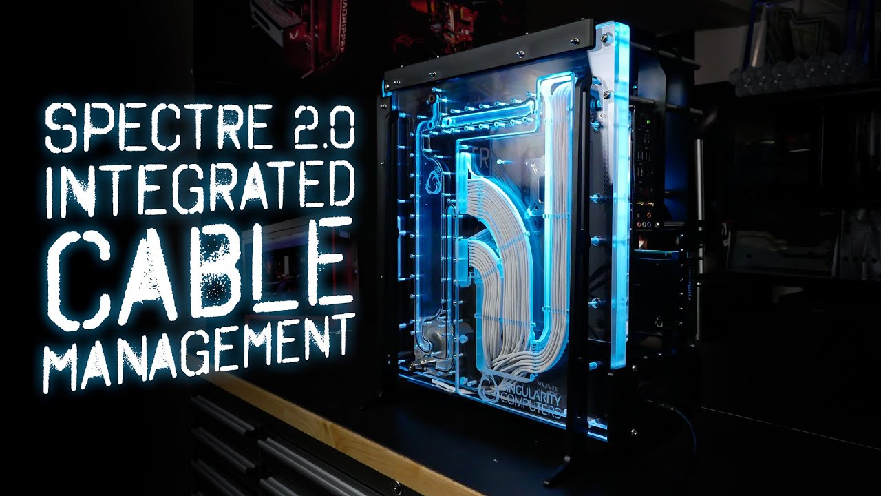 Spectre 2.0 Integrated Cable Management