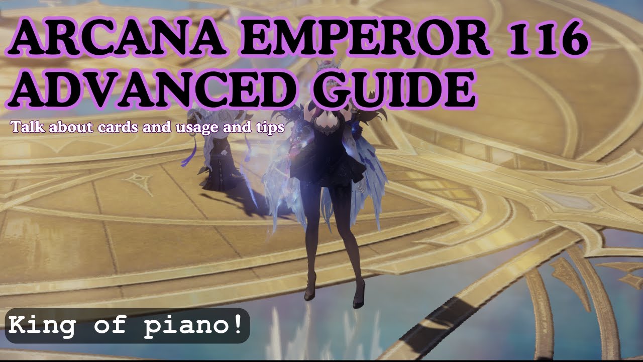 Arcana Emperor 116 Advanced Guide (about cards and personal experience)