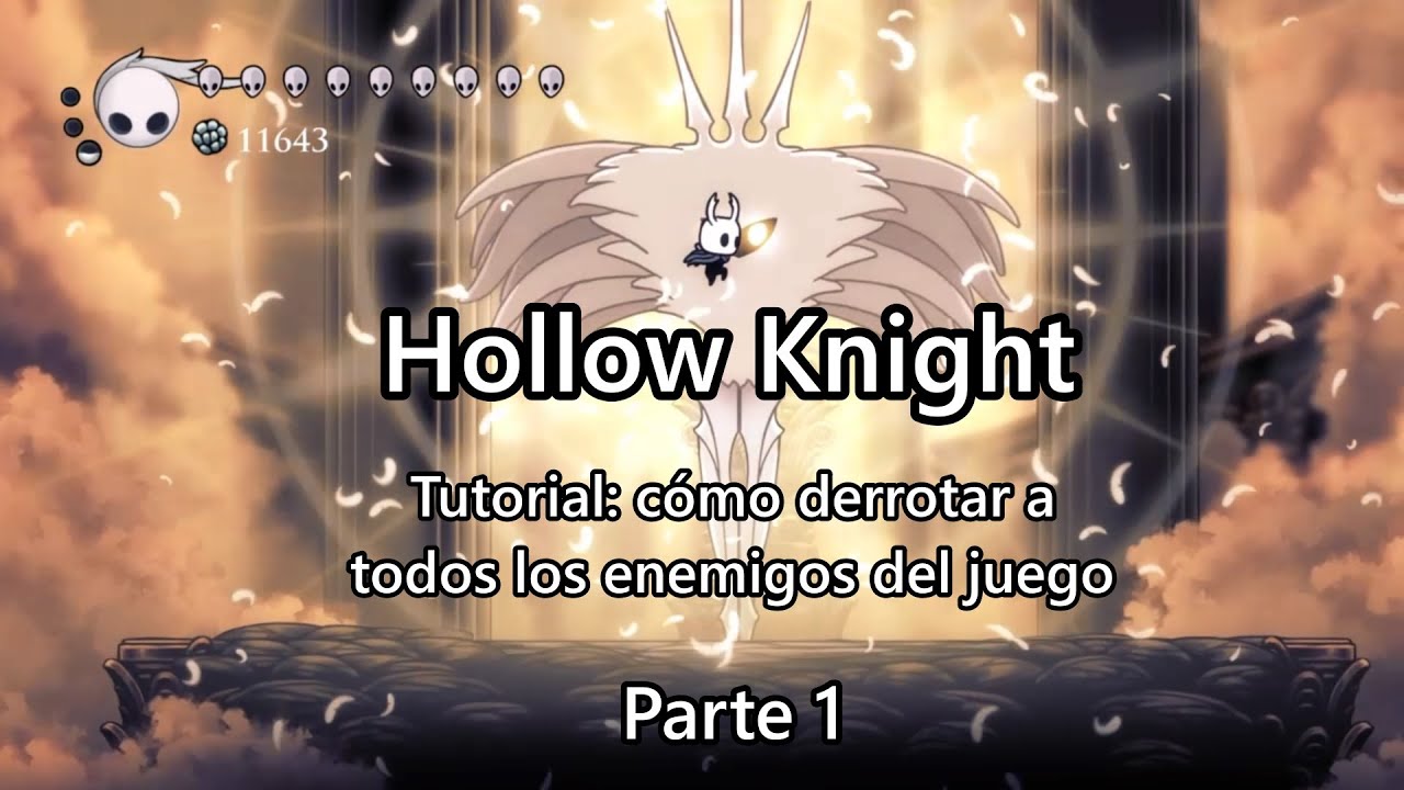 HOLLOW KNIGHT  Cómo derrotar a todos los enemigos (parte 1)
