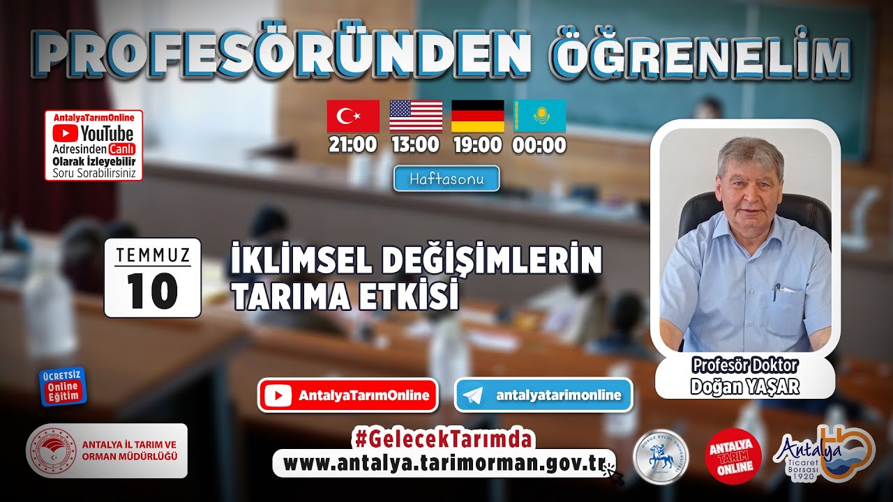 Profesöründen Öğrenelim-15 İklimsel Değişimlerin Tarıma Etkisi Prof.Dr. Doğan Yaşar