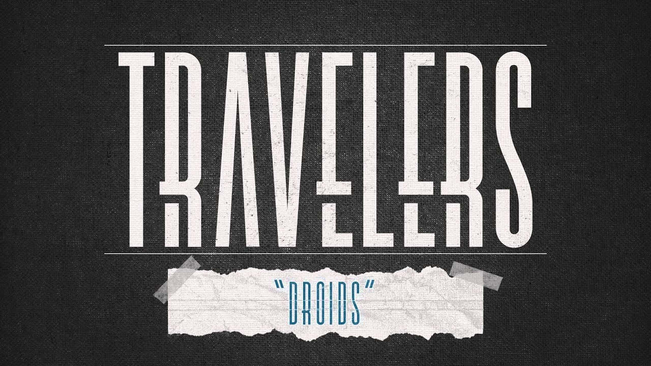 TRAVELERS - Droids
