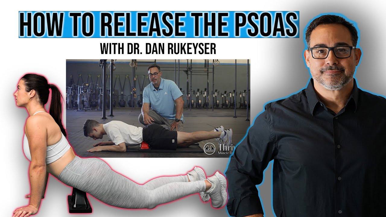 How to Release the Psoas | Get rid of Hip Flexor Tension - with Dr. Dan Rukeyser