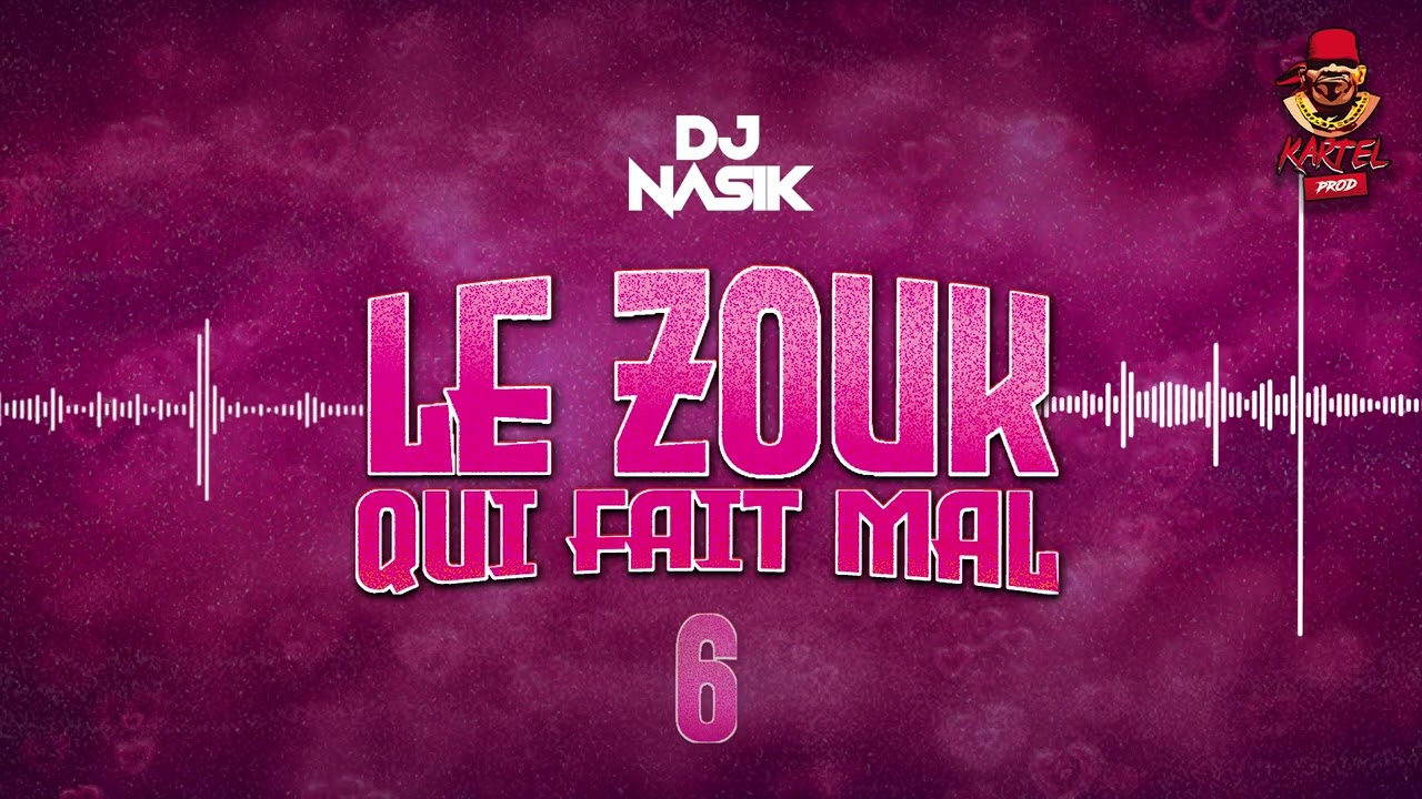 Dj Nasik - Le Zouk Qui Fait Mal 6