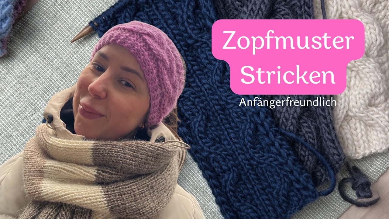 Zopfmuster stricken Schritt für Schritt | langsam erklärt
