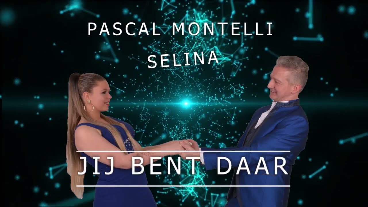Jij bent daar - Pascal Montelli en Selina