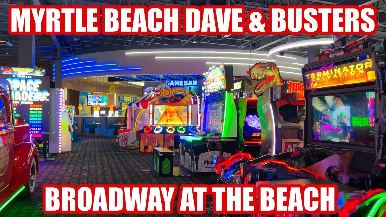 Dave & Busters Myrtle Beach at Broadway at the Beach! | Things to do in Myrtle Beach