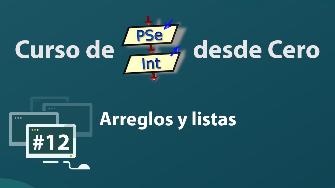 Arreglos y listas - Curso de PSeInt desde Cero, Clase 12