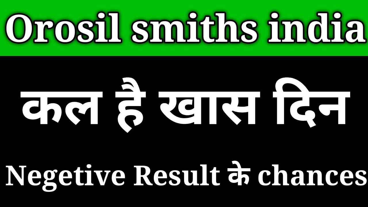 Orosil smiths latest news।। orosil smiths india share latest news।।