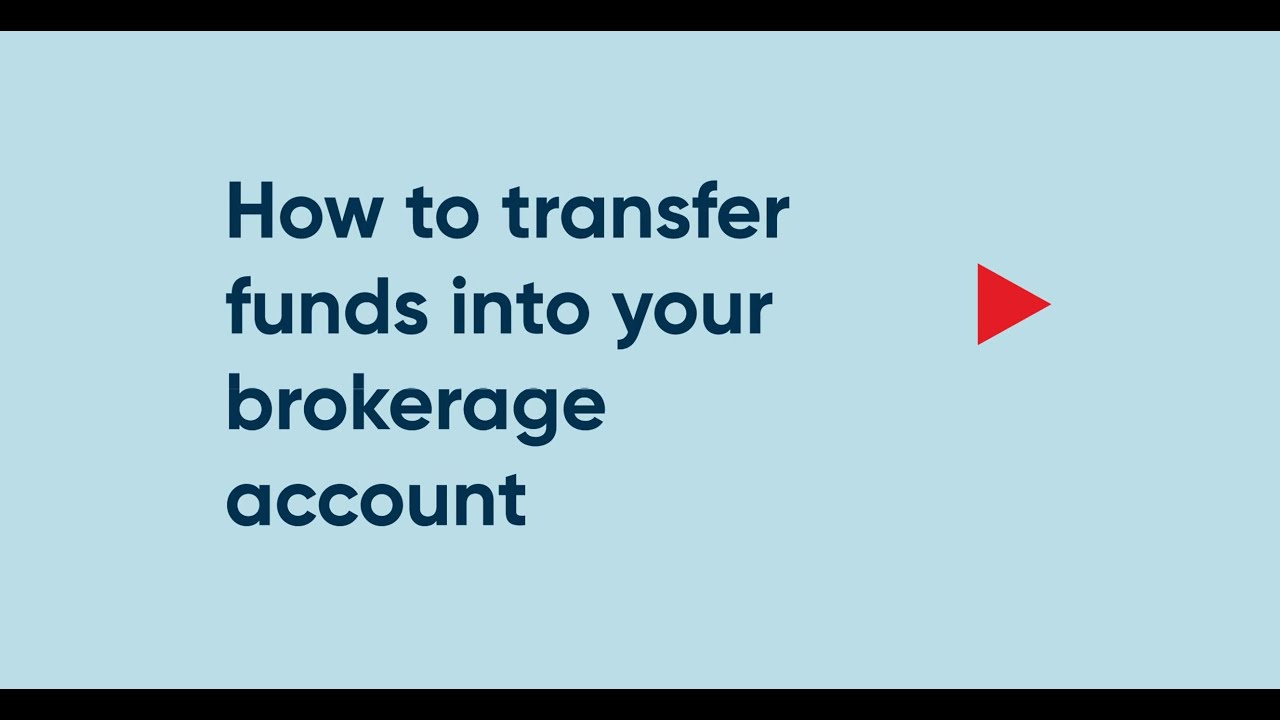 How to transfer funds into your brokerage account
