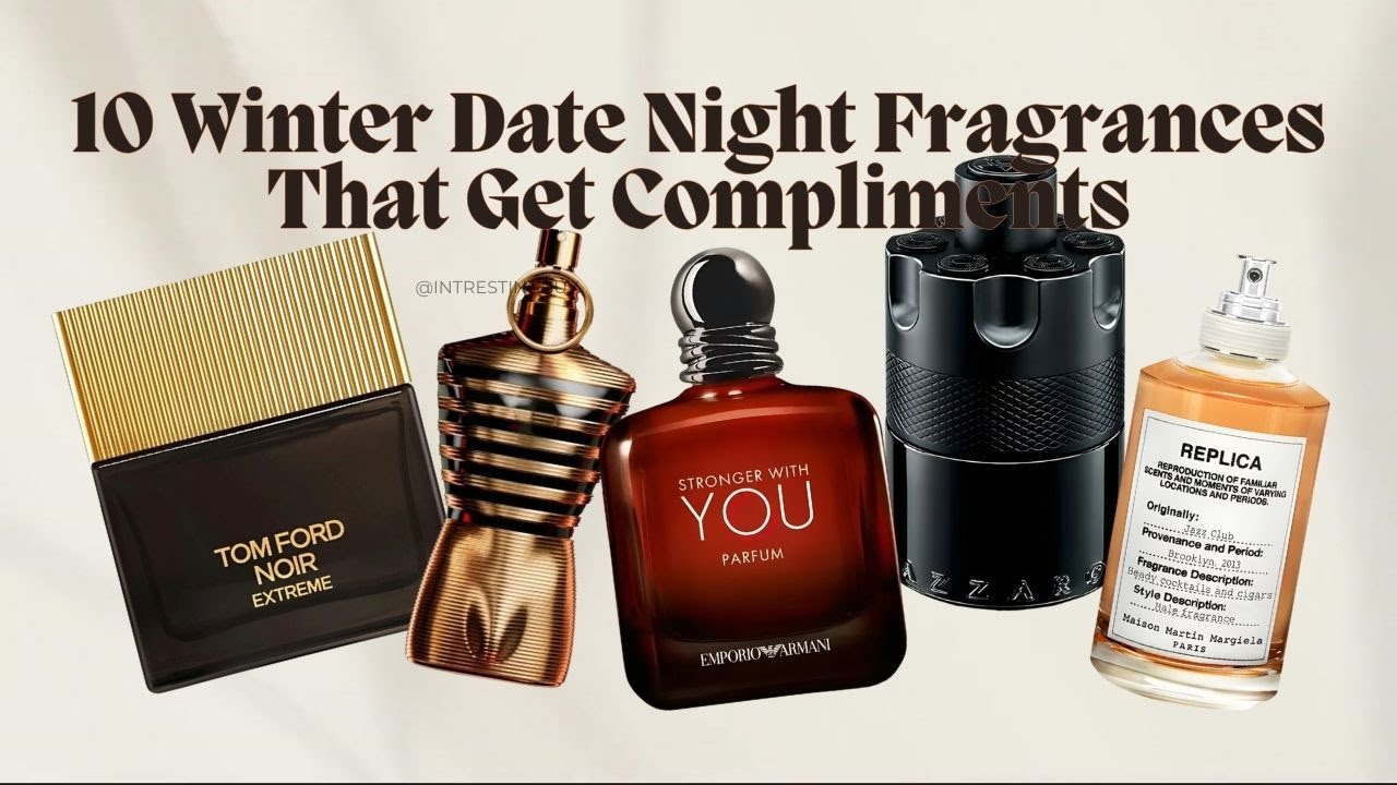 10 Winter Date Night Fragrances That Get Compliments | Men's Fragrances| Date Night Perfumes
