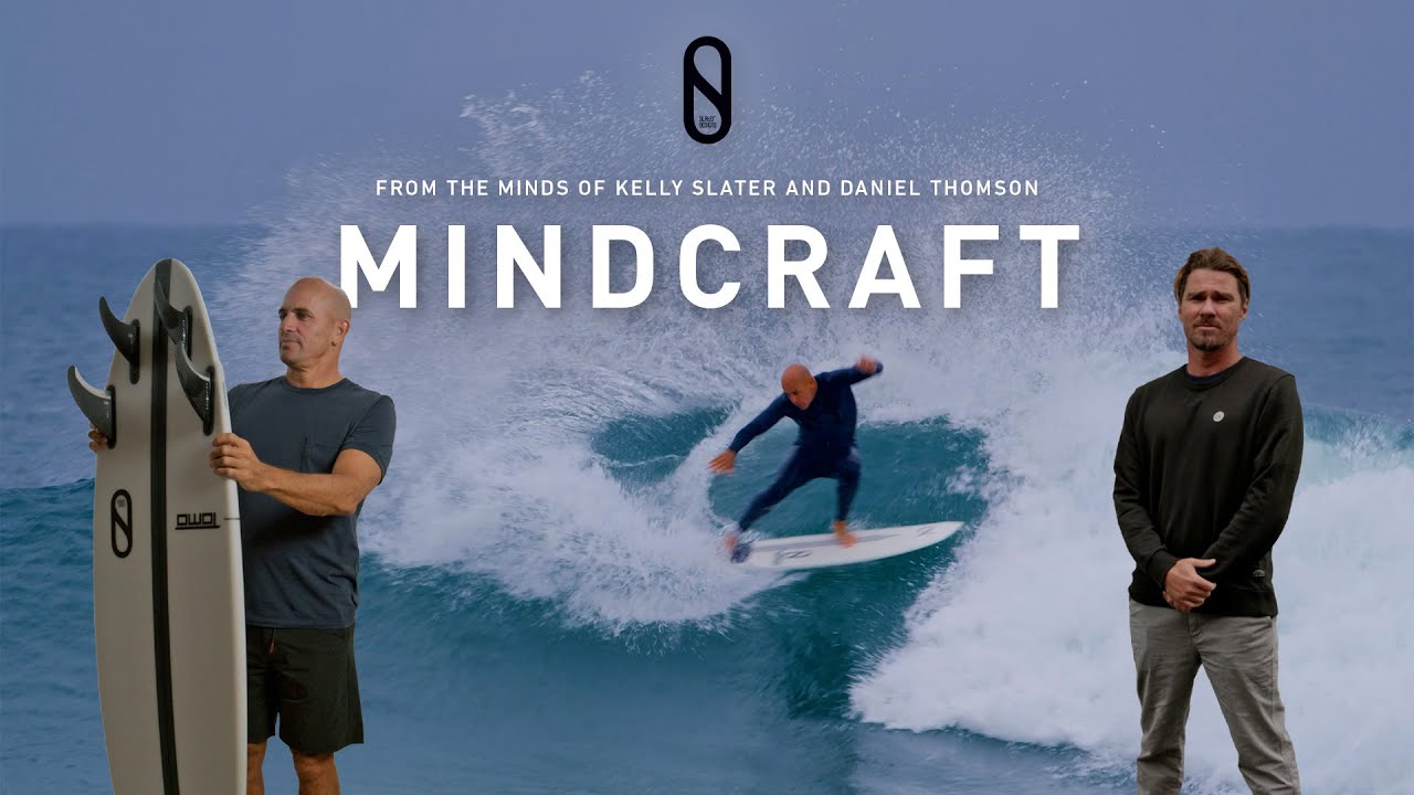 Introducing the Mindcraft by Kelly Slater & Daniel Thomson | Slater Designs