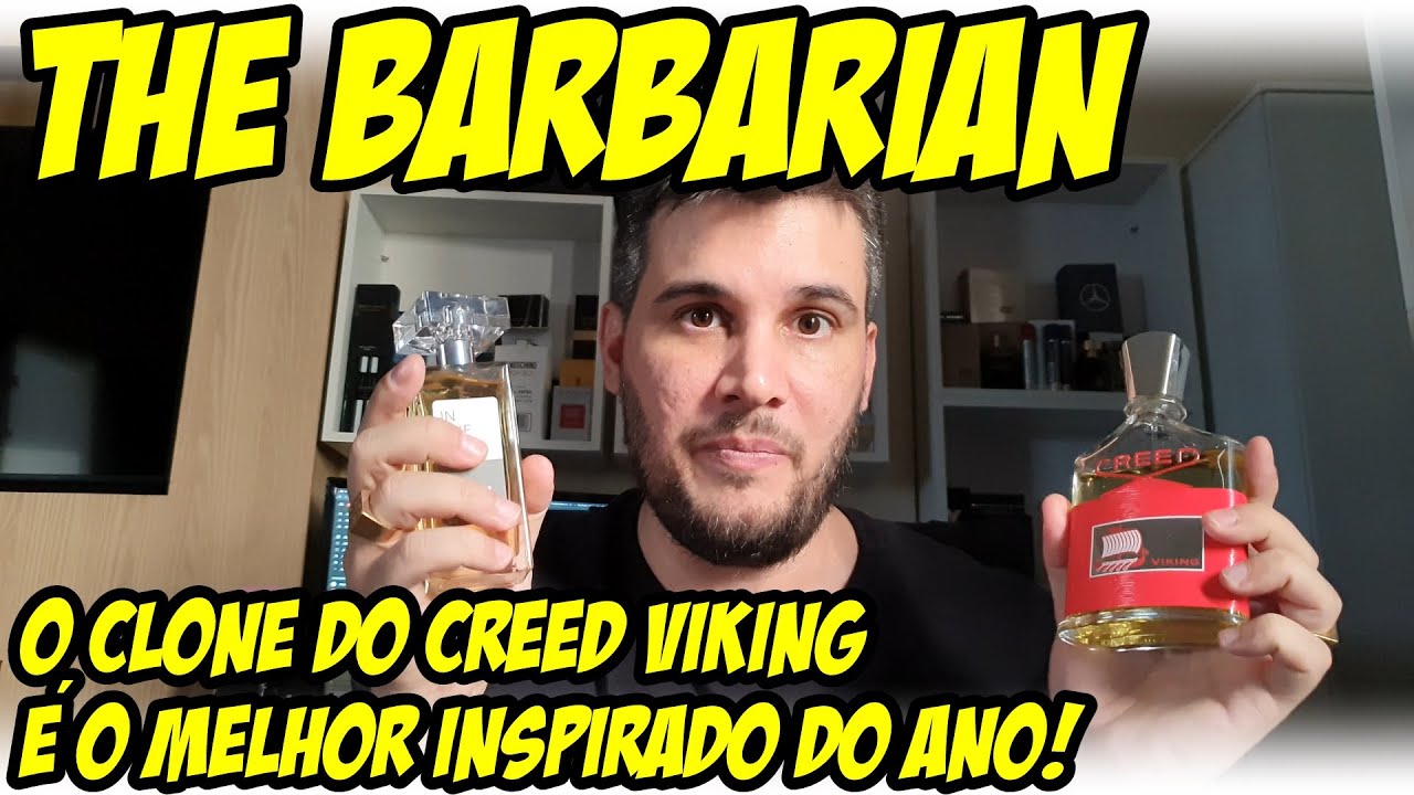 THE BARBARIAN - O CLONE DO CREED VIKING! Melhor perfume contratipo do Ano?