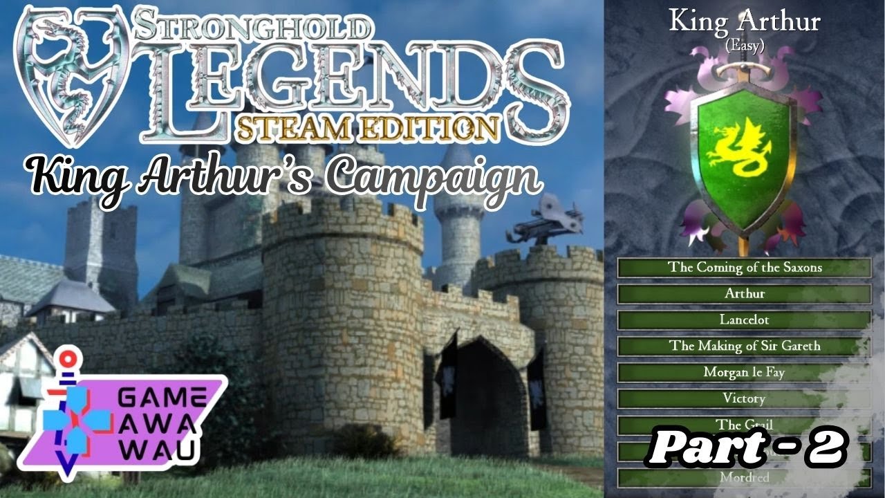 Stronghold Legends - King Arthur's Campaign - Hard Difficulty - Part 2 - Arthur