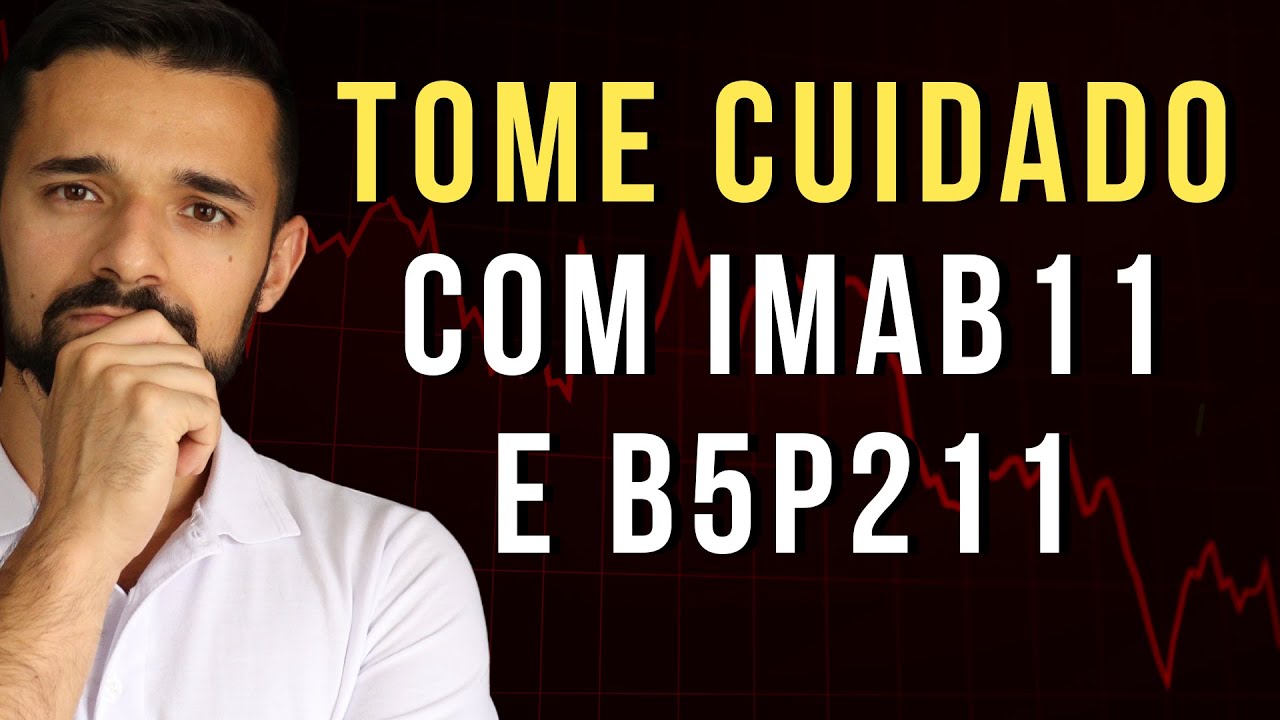 TOME CUIDADO COM OS ETFs DE RENDA FIXA IMAB11 E B5P211 ⚠️