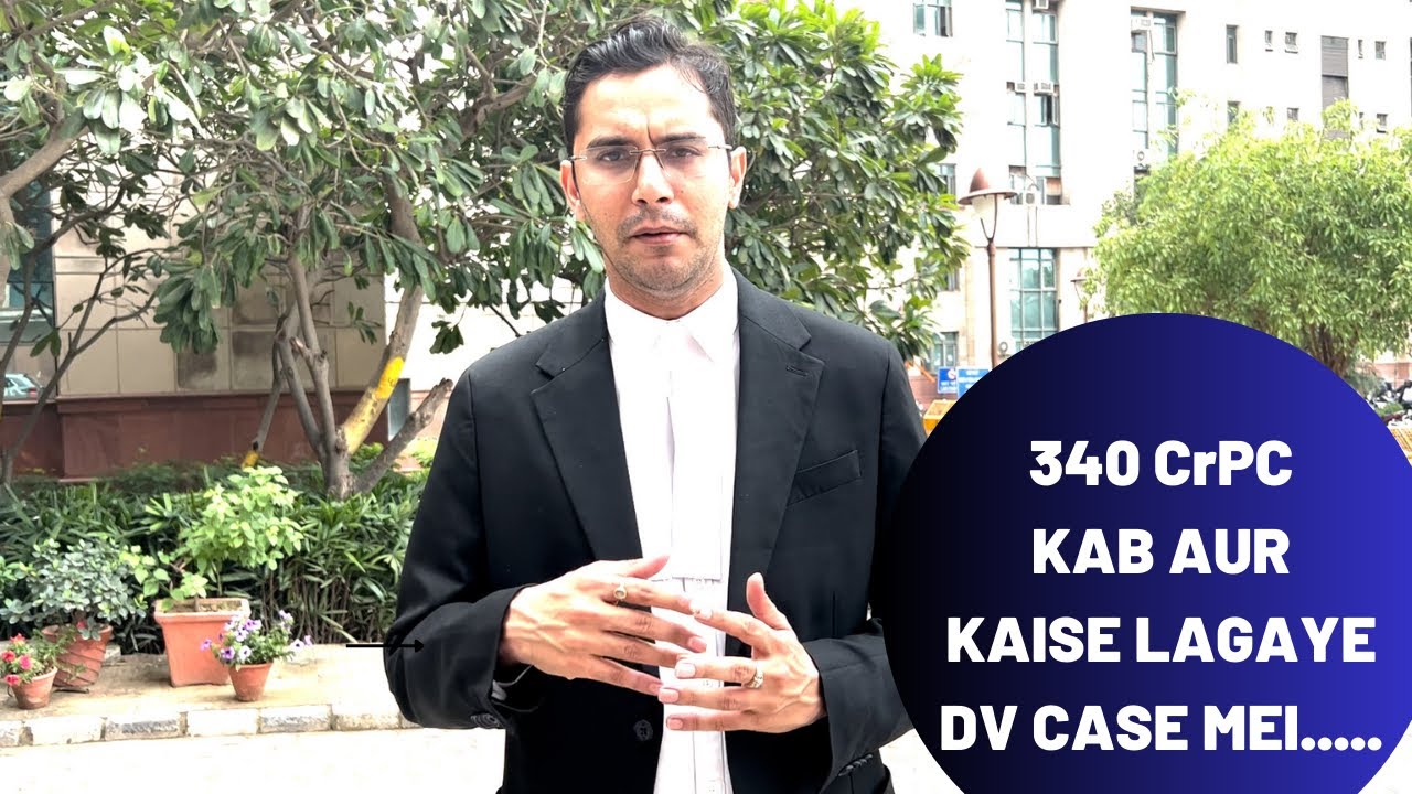 340 Crpc in DV case...Kab aur kaise daalein 340 ka case...