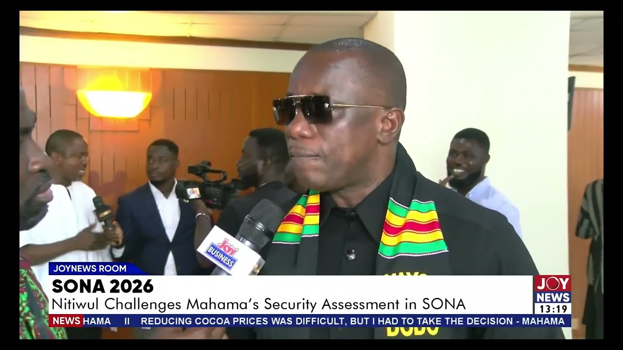 SONA 2026: Nitiwul challenges Mahama's security assessment in SONA. #JoyNews #SONA2026