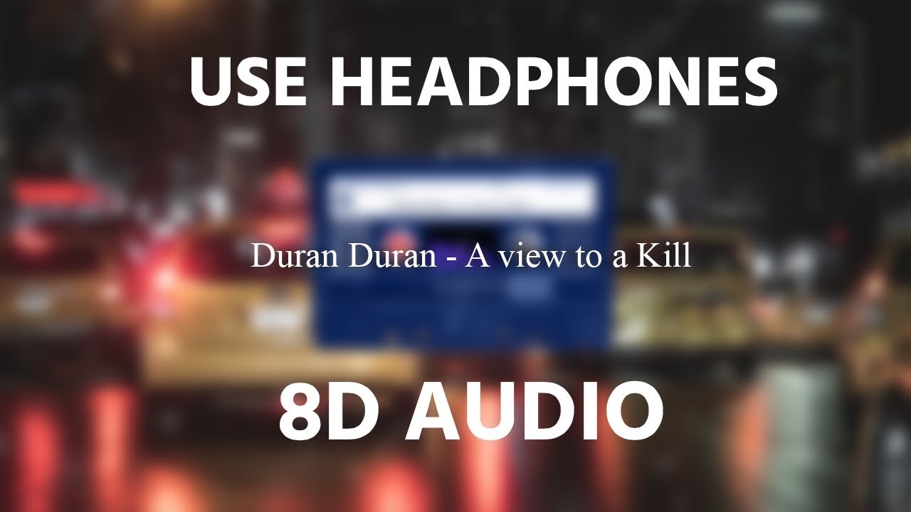 Duran Duran - A View To A Kill | 8D AUDIO 🎧