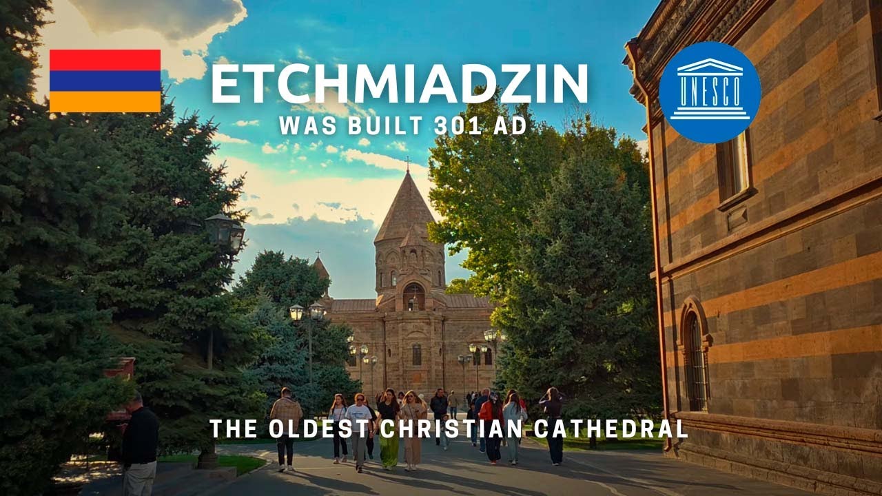 [4K]   Etchmiadzin Cathedral, Armenia  | The Oldest Christian Cathedral Walking Tour, UNESCO