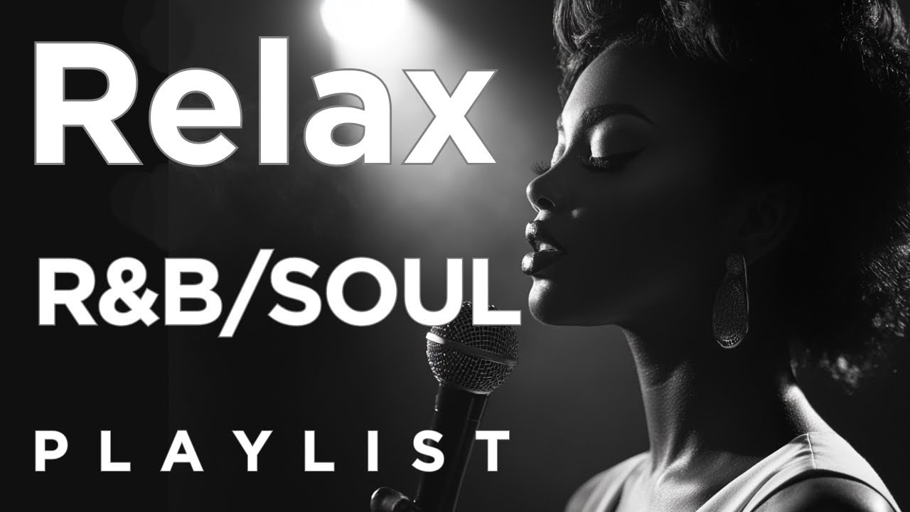 R&B Soul | Smooth Vocals & Soulful Grooves / Focus / Relax / Study | Deep Chill Playlist