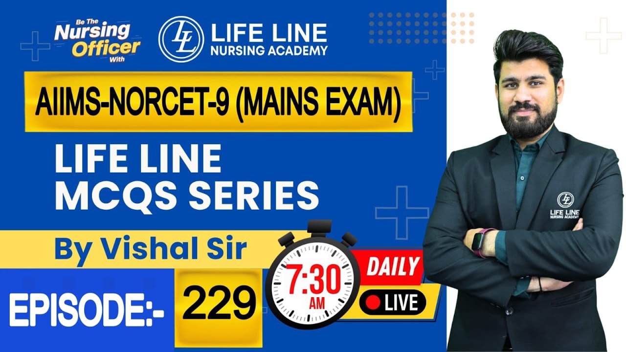 Episode -: 229 | Life Line MCQs Series | AIIMS-NORCET-9 Mains Exam | By Vishal Sir