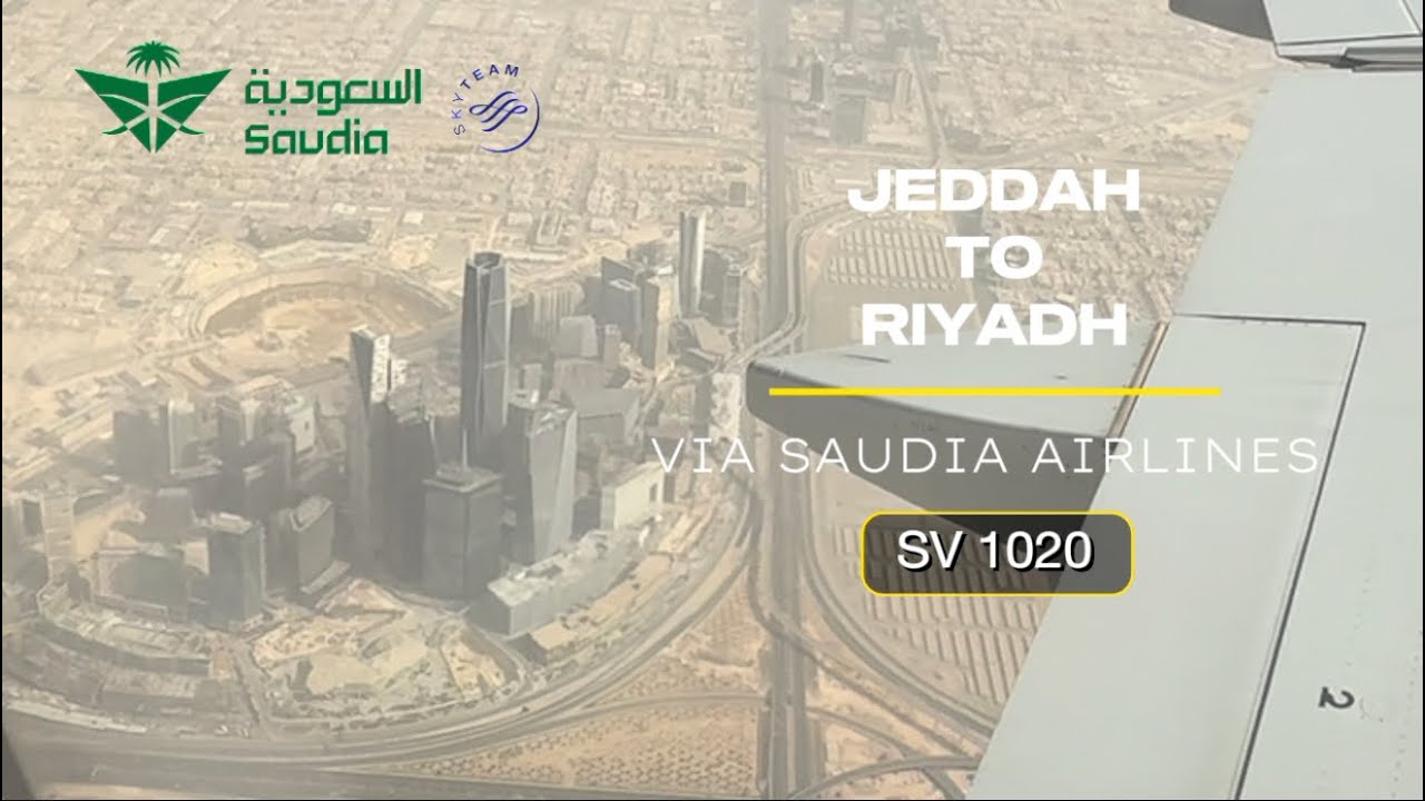 Jeddah To Riyadh via Saudia Airlines SV 1020