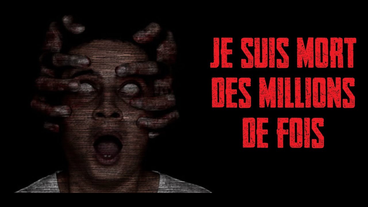 CREEPYPASTA FR - Je suis mort des millions de fois