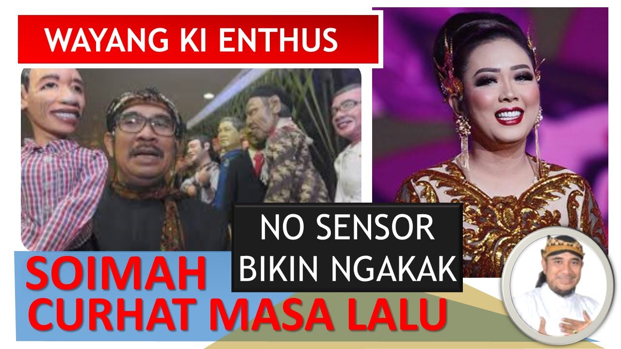 WAYANG KULIT KI ENTHUS VIDEO FULL BERSAMA SOIMAH DAN KAWAN KAWAN NO SENSOR ADA WAYANG JOKOWI