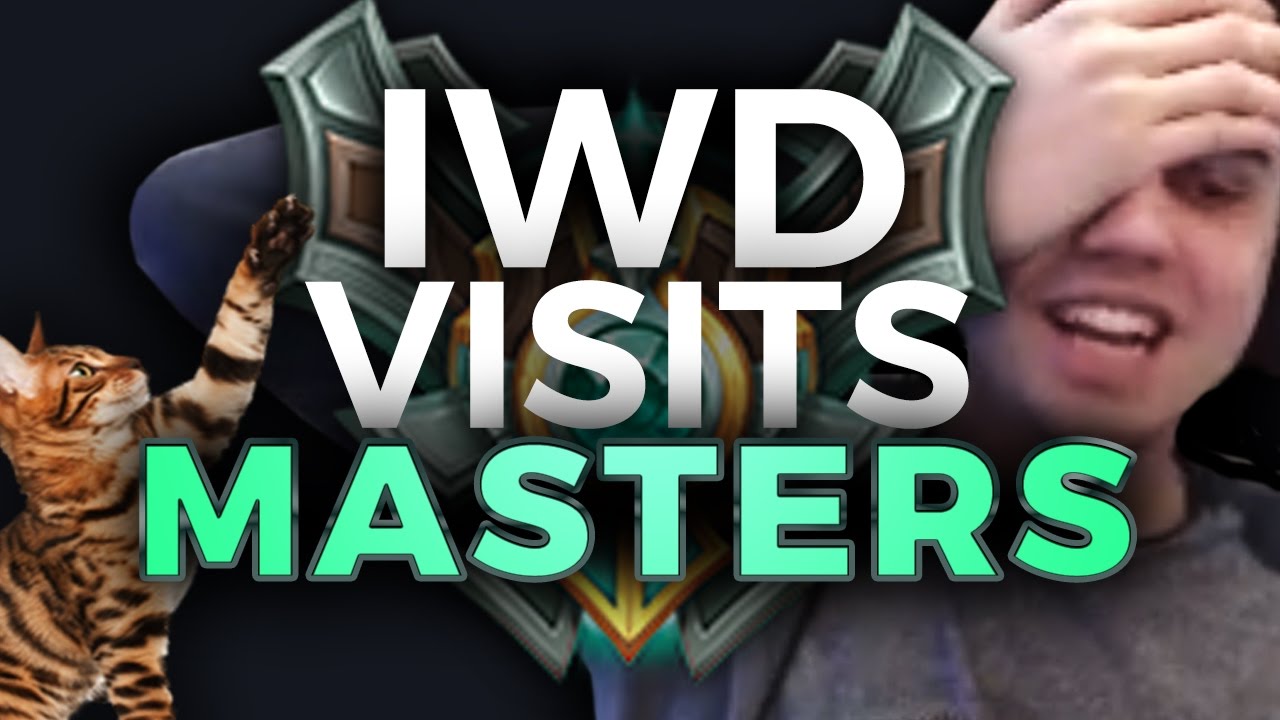 IWD VISITS MASTERS (Unranked to Challenger)