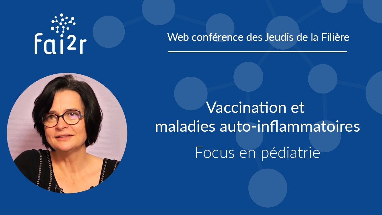 Vaccination et maladies auto-inflammatoires : Focus en pédiatrie