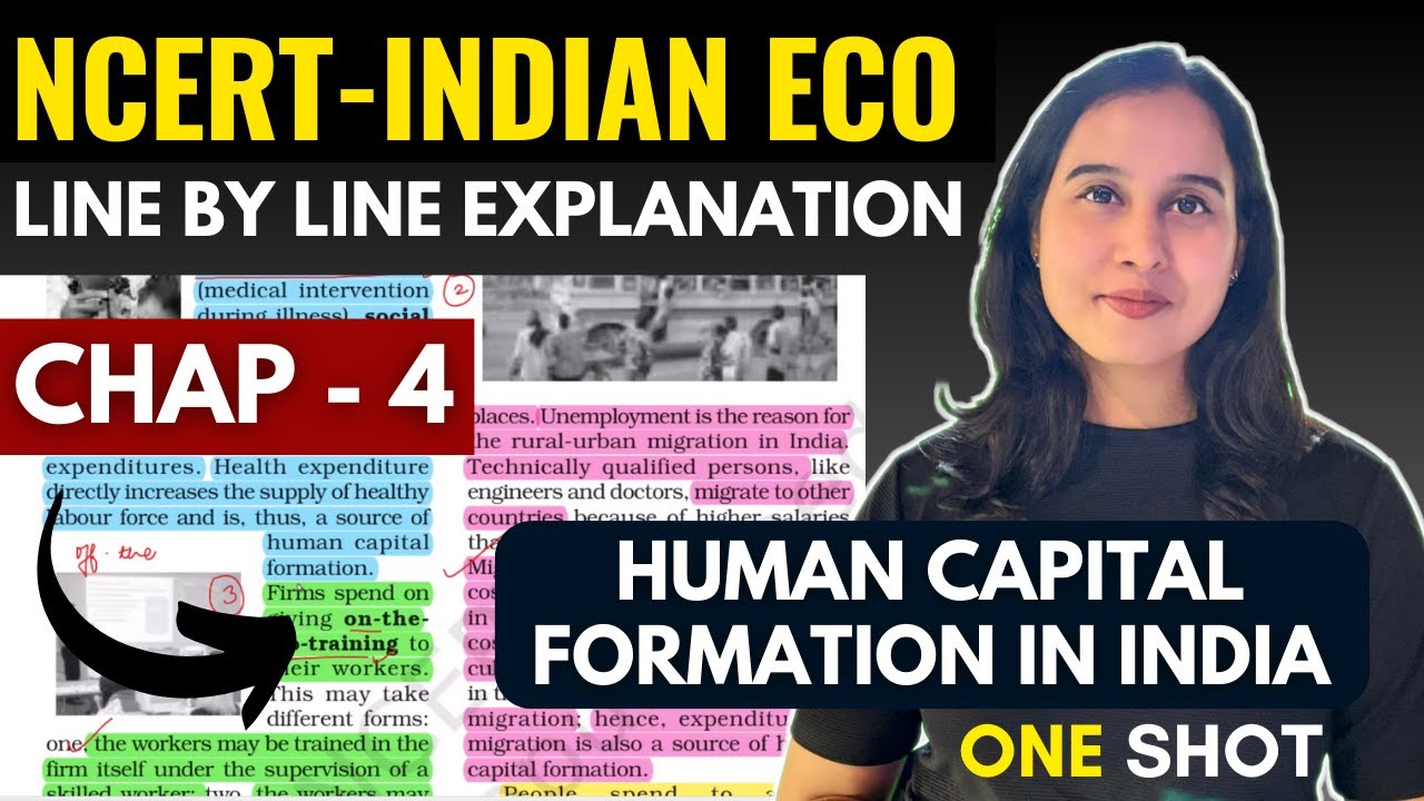 Human Capital Formation - NCERT Line by Line Explanation | Class 12  Indian Eco NCERT  Chap 4