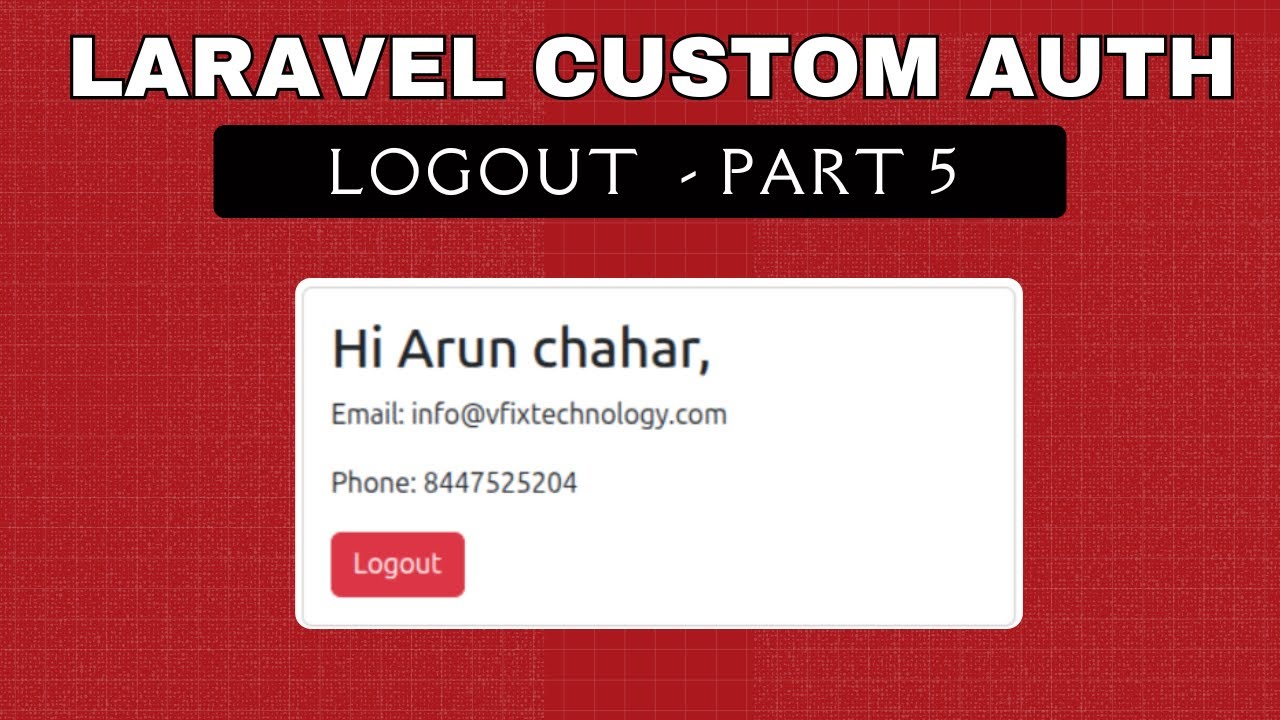 Laravel Custom Auth From Scratch &ndash; Part 6 | Dashboard & Logout