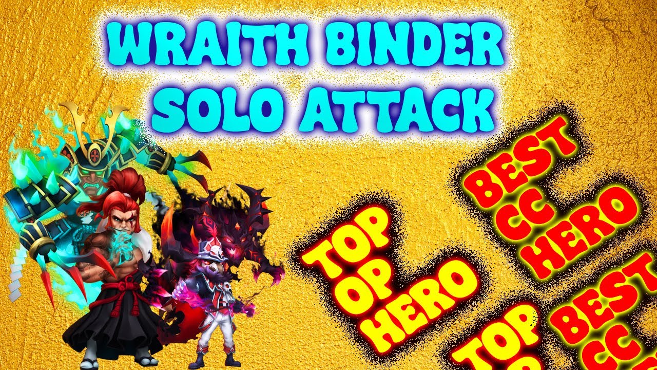 WRAITH BINDER SOLO ATTACK | TOP HERO | CASTLE CLASH