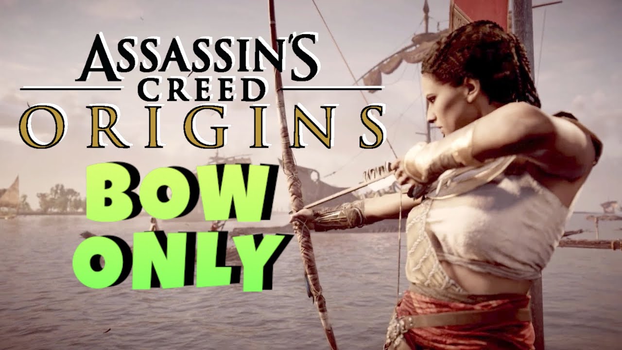 Can you beat Assassin's Creed Origins with only the bow?