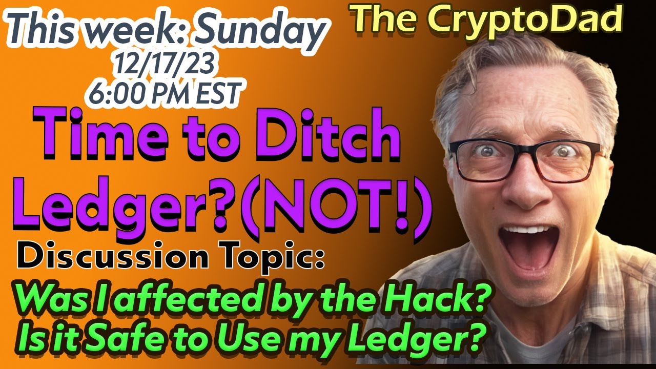 Ledger's Security Breach: Stick Around or Switch? - CryptoDad's Live Analysis 🚨🔑
