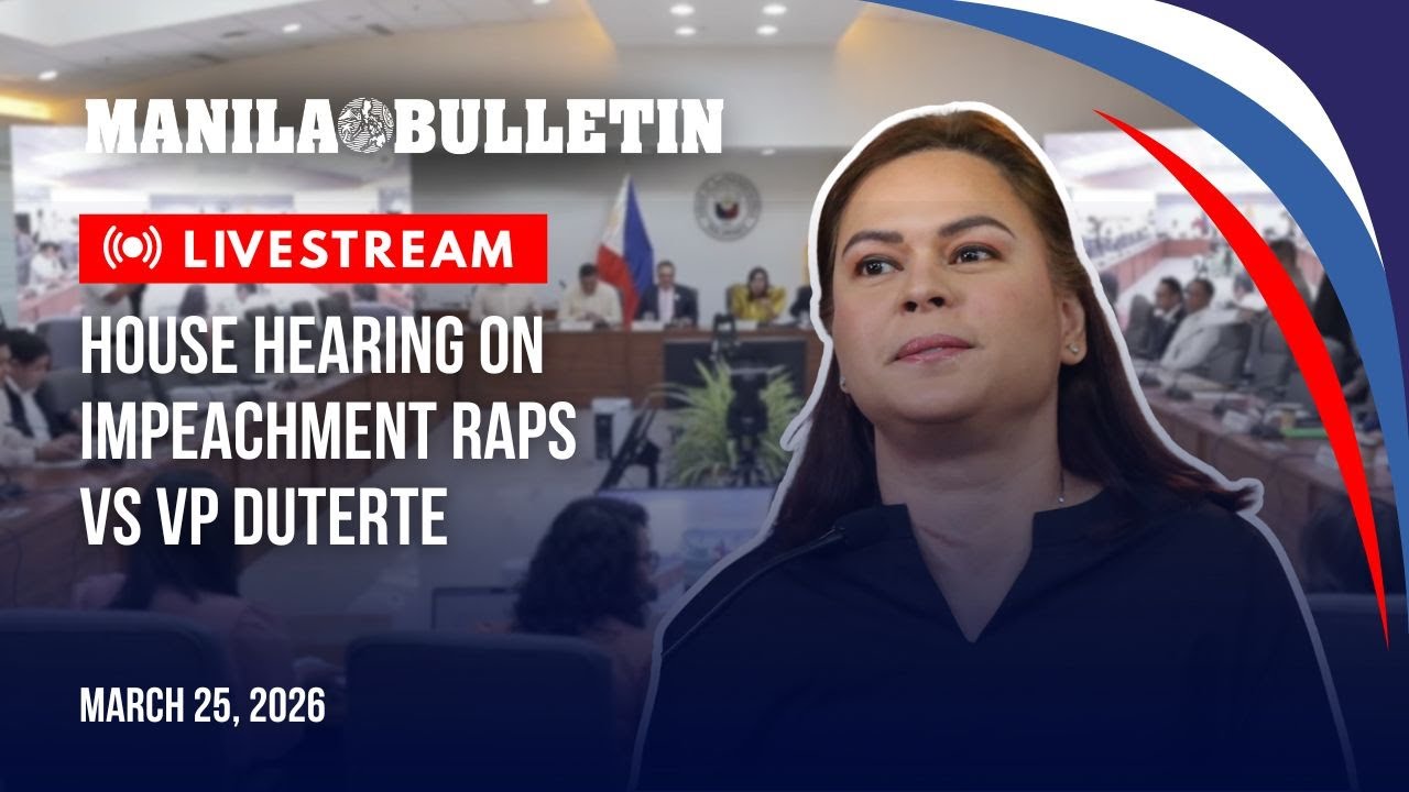 LIVE: House hearing on impeachment raps vs VP Sara Duterte | Mar. 25