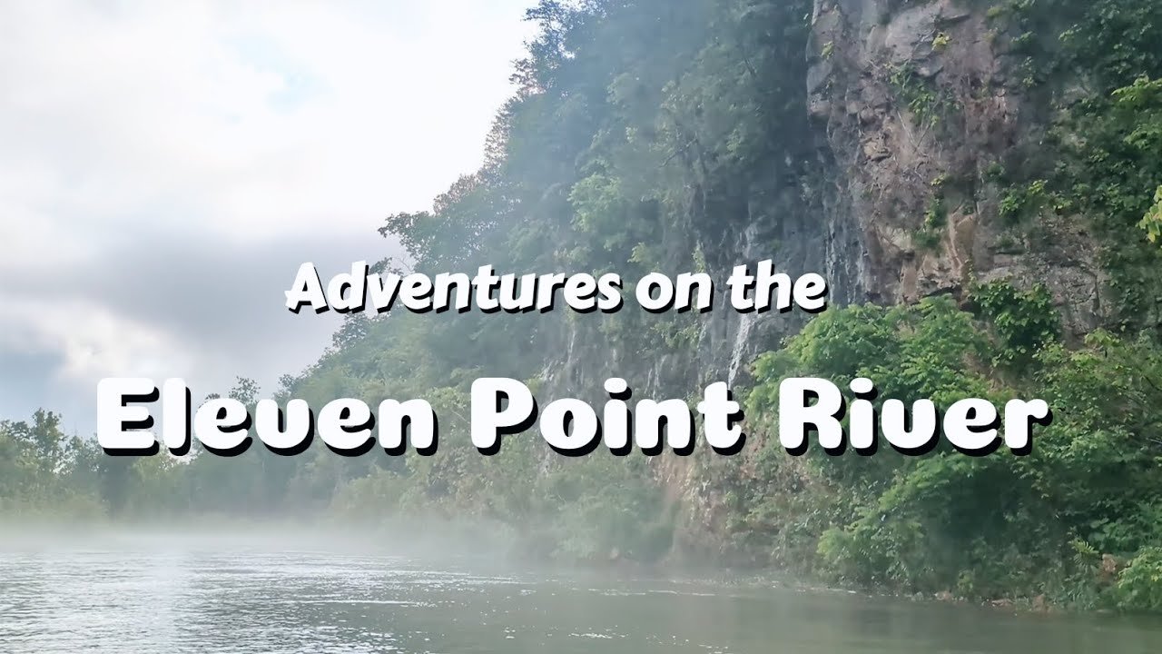 Adventures on the Eleven Point River