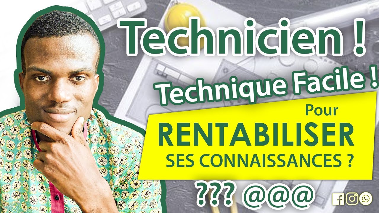 Technique facile pour rentabiliser ses connaissances !