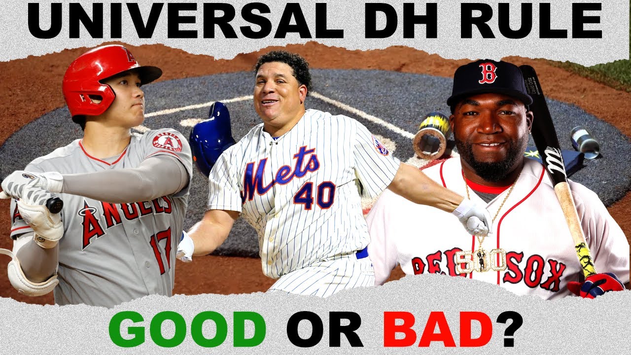 IS THE UNIVERSAL DH RULE GOOD OR BAD?