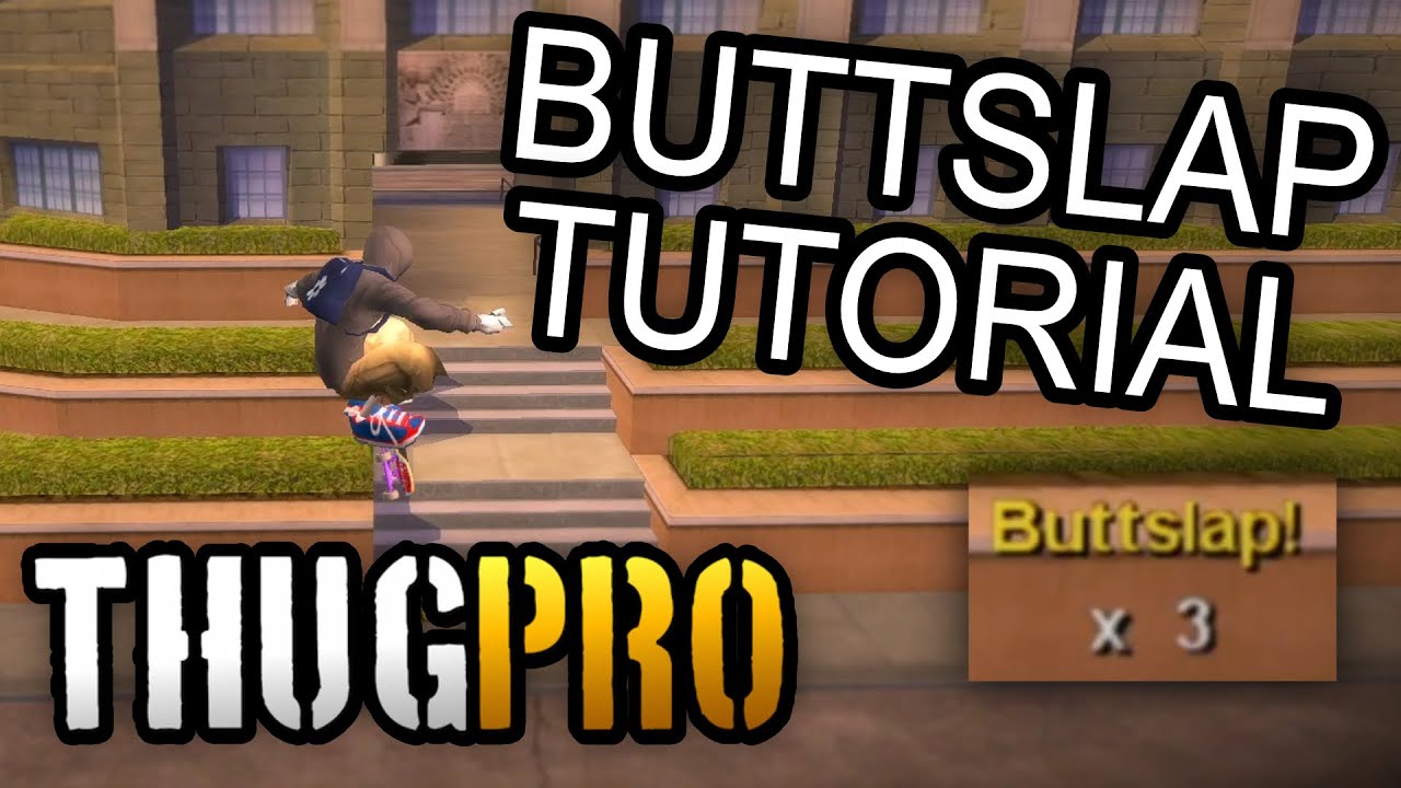 Как делать шлепок в THUG Pro (урок)