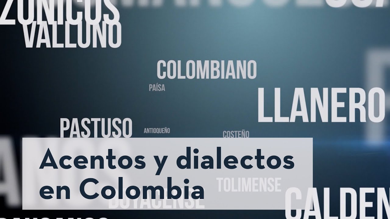 Acentos y dialectos en Colombia