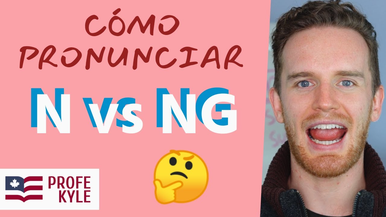 🤔Cómo Pronunciar y Diferenciar la NG y N de INGLÉS AMERICANO | Profe Kyle