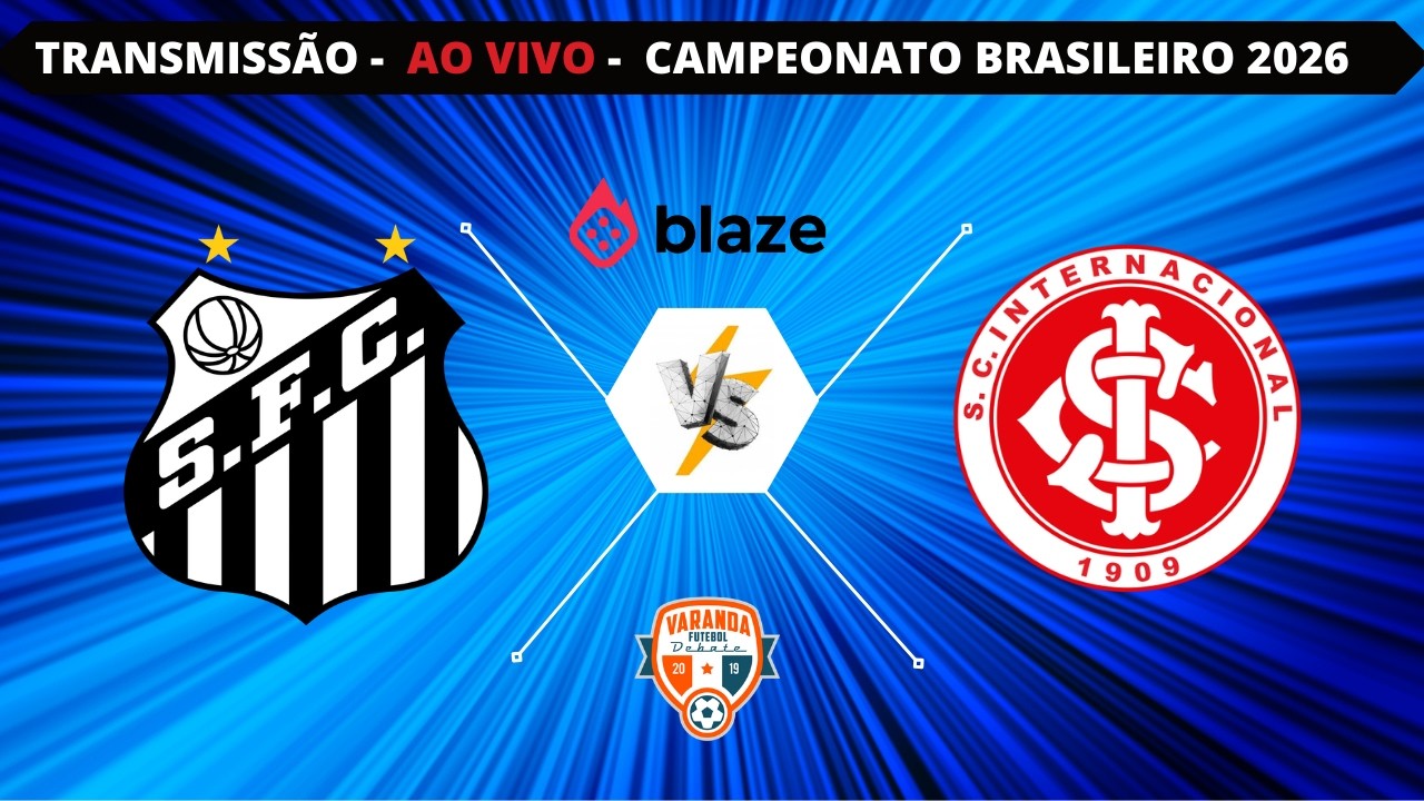 SANTOS X INTERNACIONAL  | AO VIVO | CAMPEONATO BRASILEIRO 2026 | VARANDA