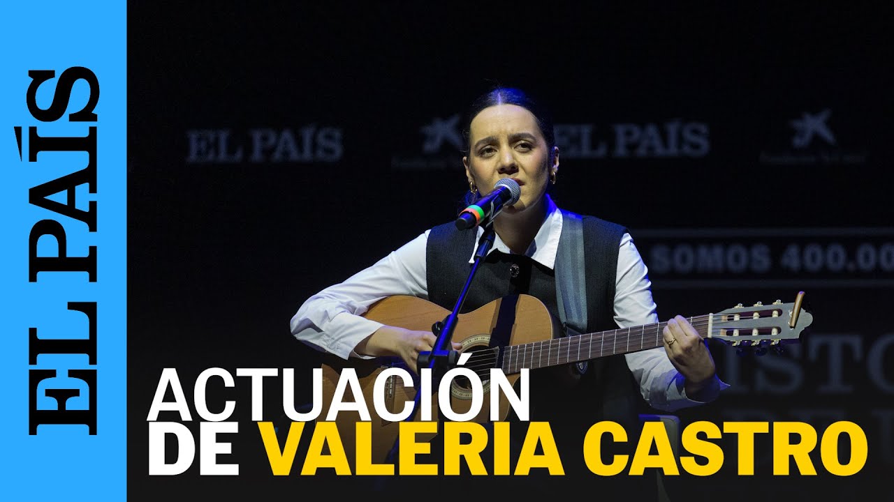 VALERIA CASTRO canta El borde del mundo, nominada al Goya a Mejor Canción | EL PAÍS