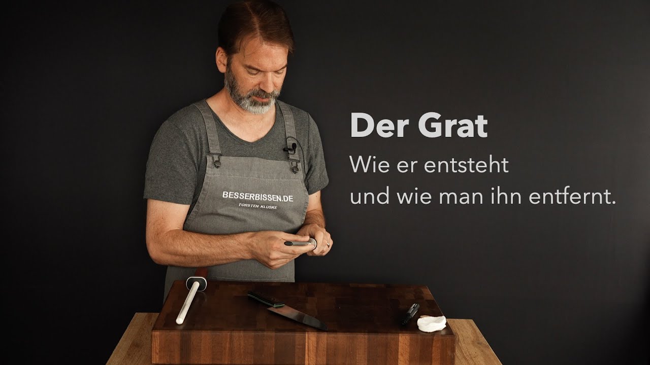 Der Grat beim Schärfen von Messern