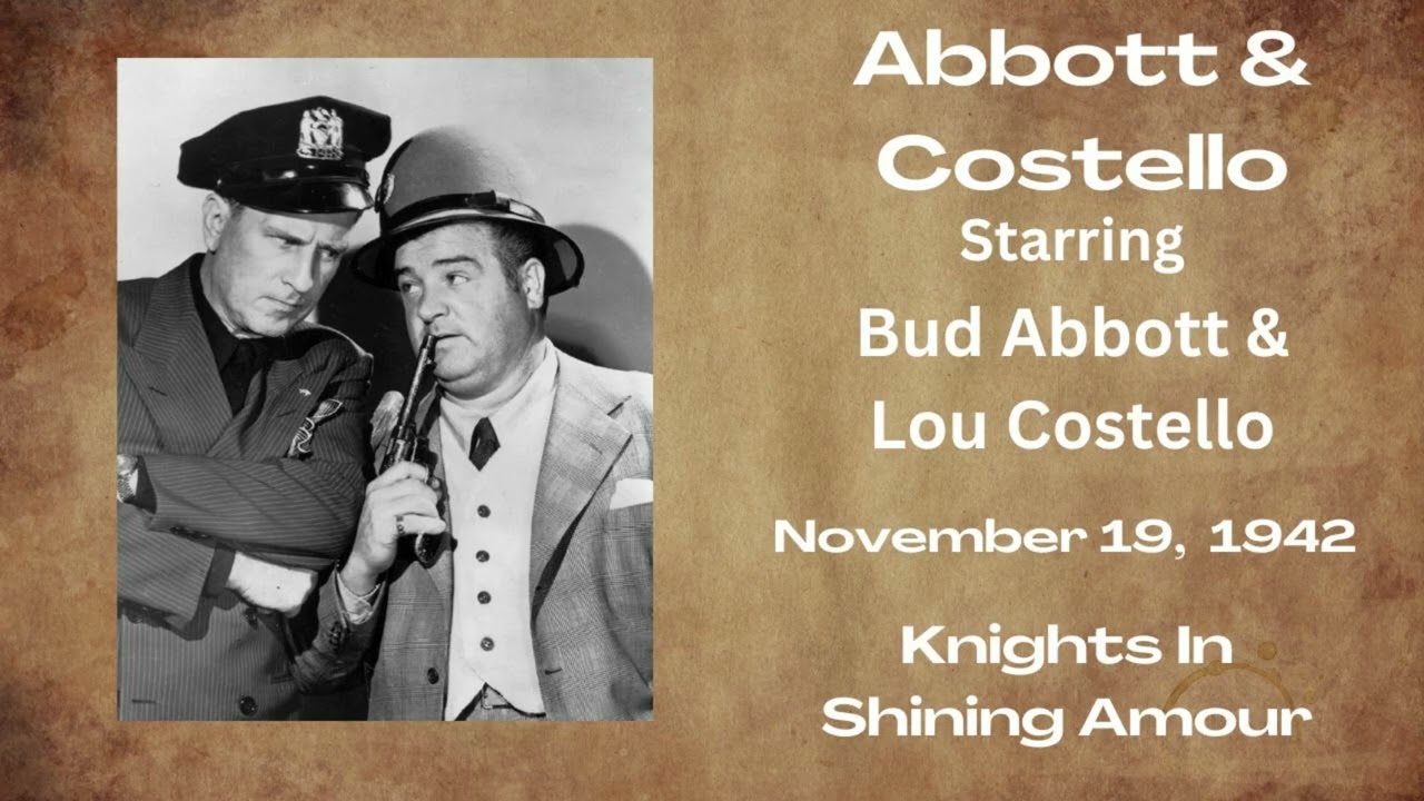 Abbott And Costello - Nights In Shining Armour - November 19, 1942 - Old-Time Radio Comedy