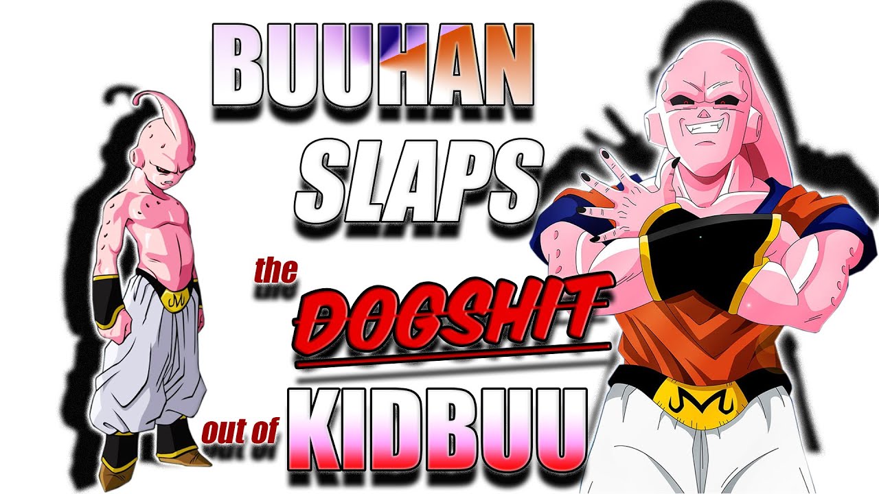 Buuhan Vs Kid Buu - Complete & BEST Analysis of WHO IS STRONGER
