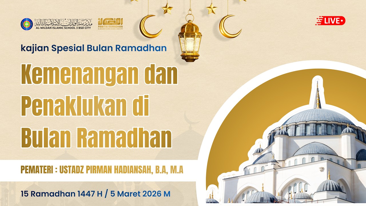 KEMENANGAN DAN PENAKLUKAN DI BULAN RAMADHAN | UST. Pirman Hadiansah, B.A, M.A