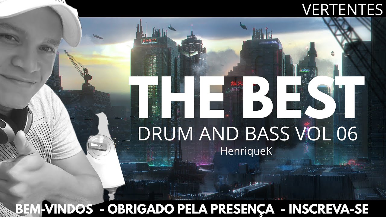 Dj HenriqueK - The Best Drum and Bass Vol 06 ( Kanine ,Issey Cross ,MK ,Aktive ,Break )