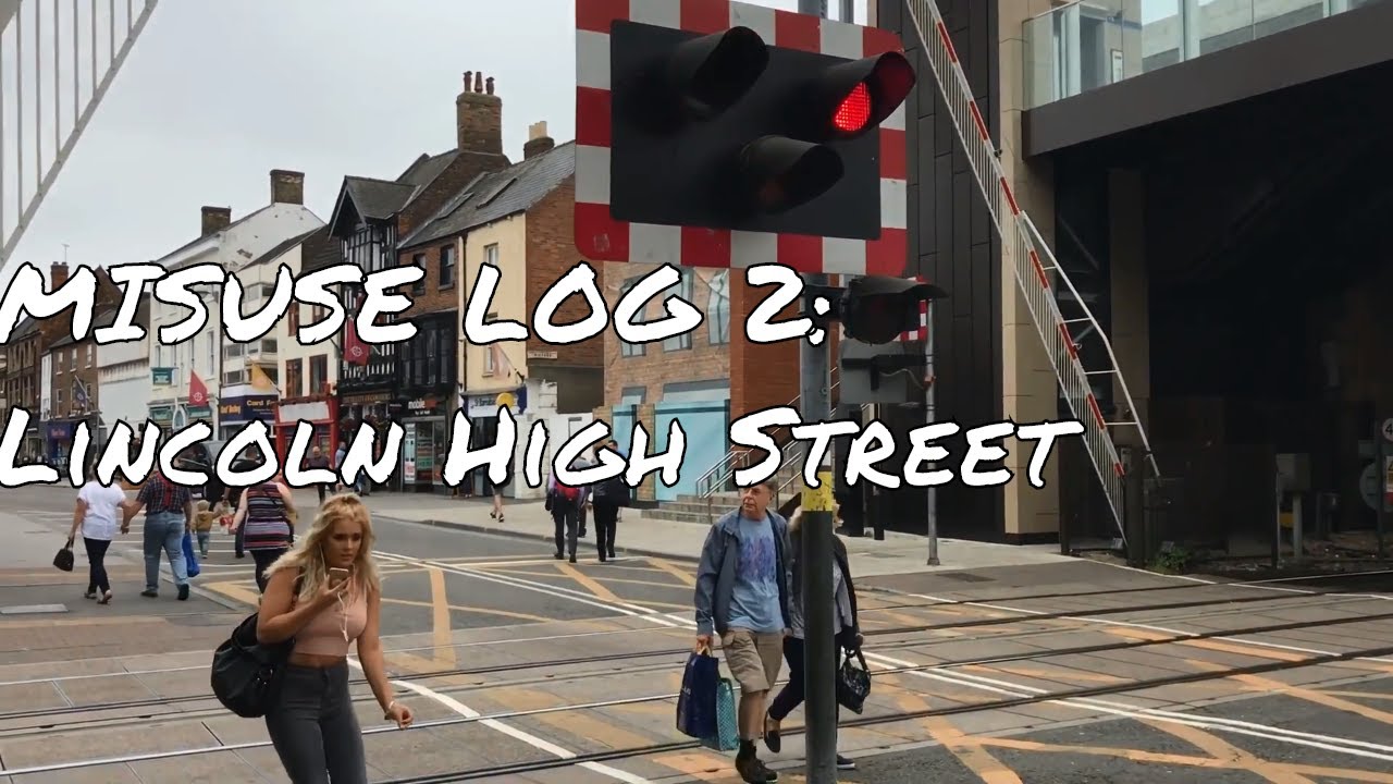 Misuse Log 2: Lincoln High Street Level Crossing